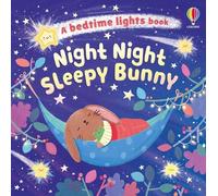 Night Night Sleepy Bunny (Bedtime Light Books)