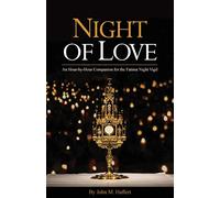 Night of Love: An Hour-by-Hour Companion for the Fatima Night Vigil