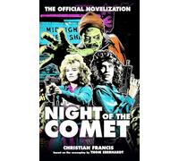 Night of the Comet: The Official Novelization (Echo On Novelizations)