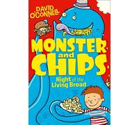 Night of the Living Bread: Book 2 (Monster and Chips)