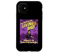 Night Of The Living Dad zombie movie Halloween Dad jokes Case for iPhone 11