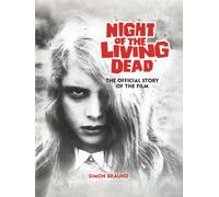Night of the Living Dead: The Official Story of the Film