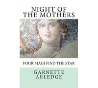 Night of the Mothers: When four Magi Follow the Star