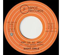 Night Owls - Aht Uh Mi Hed b/w Put On Train [VINYL]