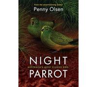 Night Parrot: Australia's Most Elusive Bird