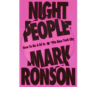 Night People: How to Be a DJ in ‘90s New York City