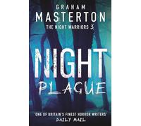 Night Plague : A terrifying instalment in the Night Warriors series from master of horror Graham Masterton