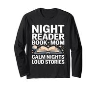 Night Reader Book Mom Calm Nights Loud Stories Long Sleeve T-Shirt