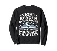 Night Reader Book Mom Lost In Midnight Chapters Sweatshirt