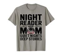 Night Reader Book Mom Quiet Nights Deep Stories T-Shirt