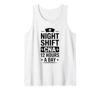 Night Shift CNA 12 Hours A Day, Certified Nursing Assistant Tank Top