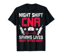 Night Shift CNA Saving Lives Night After Night T-Shirt