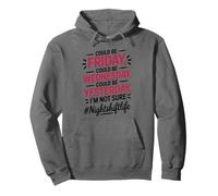 Night Shift Could Be Friday Could Be Wednesday RN Nurse Pullover Hoodie