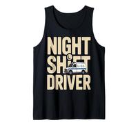 Night Shift Driver Ambulance EMT Paramedic Tank Top