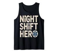 Night Shift Hero Nurse Doctor Paramedic EMS Tank Top