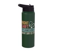 Night Shift It's Awesome! What Day is It? Stainless Steel Insulated Water Bottle