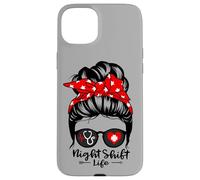 Night Shift Life Messy Bun Hair Funny Night Shift Nurse Case for iPhone 15 Plus