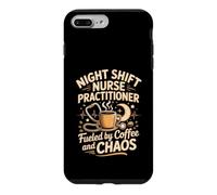 Night Shift Nurse Practitioner Fueled by Coffee and Chaos NP Case for iPhone 7 Plus/8 Plus