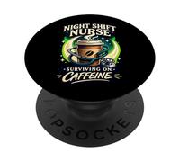 Night Shift Nurse Surviving Caffeine Coffee Stethoscope PopSockets Adhesive PopGrip