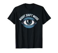 Night Shift Nurse Who Always Tired Exhausted Worker Life T-Shirt