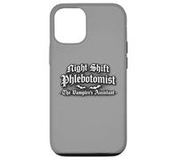 Night Shift Phlebotomist The Vampires Assistant Funny Case for iPhone 12/12 Pro