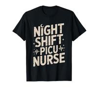 Night Shift PICU Nurse Pediatric Intensive Care Unit T-Shirt