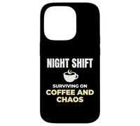 Night Shift Surviving On Coffee And Chaos Clinical Nurse Case for iPhone 14 Pro