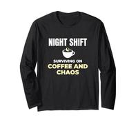 Night Shift Surviving On Coffee and Chaos Clinical Nurse Long Sleeve T-Shirt