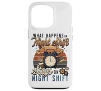 Night Shift Worker Humor What Happens On Night Shift Case for iPhone 13 Pro