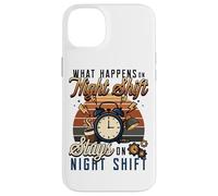 Night Shift Worker Humor What Happens On Night Shift Case for iPhone 14 Plus