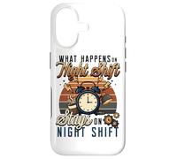 Night Shift Worker Humor What Happens On Night Shift Case for iPhone 17