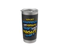Night Shift Worker Humor What Happens On Night Shift Stainless Steel Insulated Tumbler