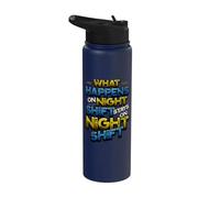 Night Shift Worker Humor What Happens On Night Shift Stainless Steel Insulated Water Bottle