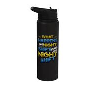 Night Shift Worker Humor What Happens On Night Shift Stainless Steel Insulated Water Bottle