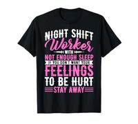 Night Shift Worker with Not Enough Sleep Night Shift Nurse T-Shirt