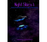 Night Skies 1: Science Fiction Short Stories for High School Students (Night Skies Textbook Series)