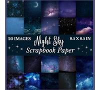 Night Sky Scrapbook Paper: Collection of double sided Decorative natural starry sky background craft paper for scrapbooking, collage, card making, ... to create aesthetic artistic embellishments