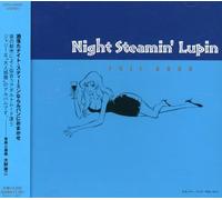 Night Steamin' Lupin