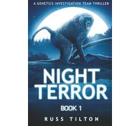 NIGHT TERROR: A Genetics Investigation Team Thriller