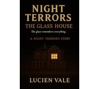 Night Terrors: The Glass House: A Night Terrors Story
