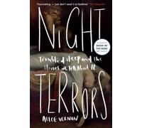 Night Terrors: Troubled Sleep and the Stories We Tell About It