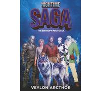 NIGHT TIME SAGA: The Entropy Protocol