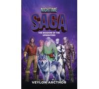 Night Time Saga: The Shadow of the Uprighters