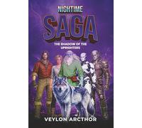 Night Time Saga: The Shadow of the Uprighters