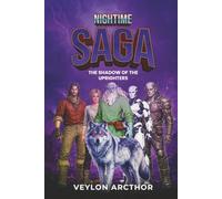 Night Time Saga: The Shadow of the Uprighters