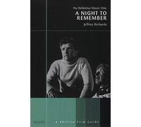Night to Remember, A: The Definitive "Titanic" Film (British Film Guides)