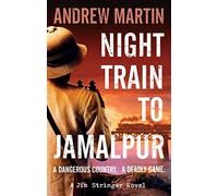 Night Train to Jamalpur (Jim Stringer) by Andrew Martin (3-Jul-2014) Paperback