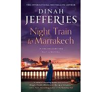 Night Train to Marrakech: the spellbinding escapist historical novel from the bestselling author: Book 3 (The Daughters of War)