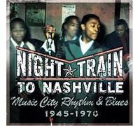 Night Train to Nashville: Music City Rhythm & Blues 1945-1970) by Various Artists (2004-02-24)