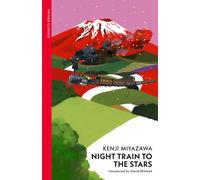 Night Train to the Stars: beloved by Kenji MiyazawaDavid Mitch (PB 2024)